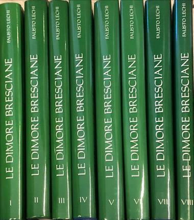 Le dimore bresciane in cinque secoli di storia. Otto volumi. …