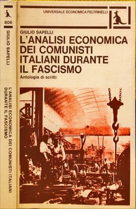 L’analisi economica dei comunisti italiani durante il fascismo. Antologia di …