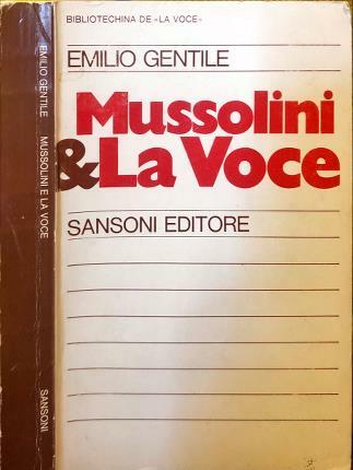 Mussolini e “La voce”. A cura di Emilio Gentile.