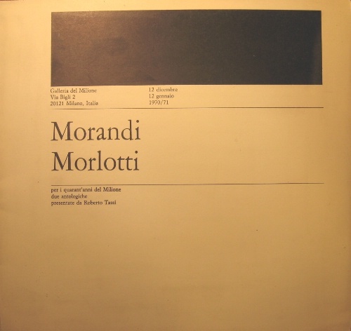 Morandi Morlotti. Per i quarant'anni del Milione due antologiche presentate …