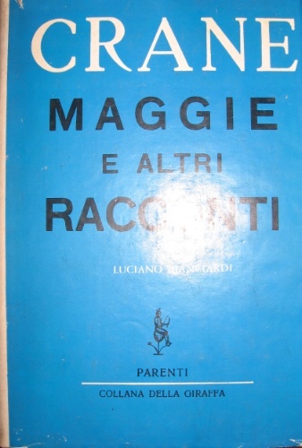 Maggie. Prefazione di Luciano Bianciardi. Traduzione di N. Jatosti e …