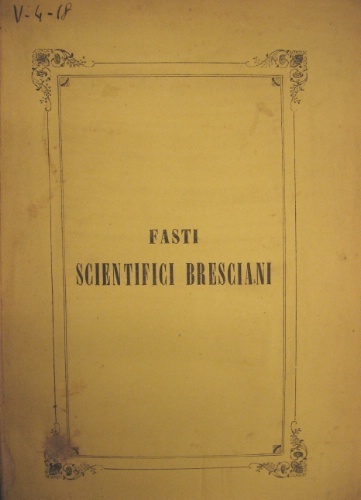 Fasti scientifici bresciani. Cenni storici.