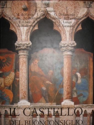 Il Castello del Buonconsiglio. Dimora dei Principi Vescovi di Trento. …