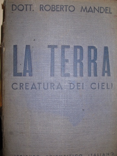 La Terra. Creatura dei cieli.