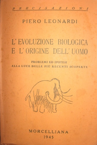 L'evoluzione biologica e l'origine dell'uomo. Problemi ed ipotesi alla luce …