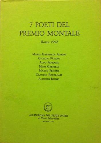 7 poeti del Premio Montale. Roma 1992. Maria Gabriella Adamo …