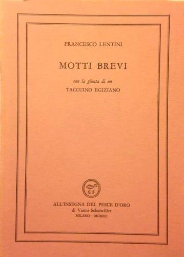 Motti brevi. "Con la giunta di un "Taccuino egiziano"."