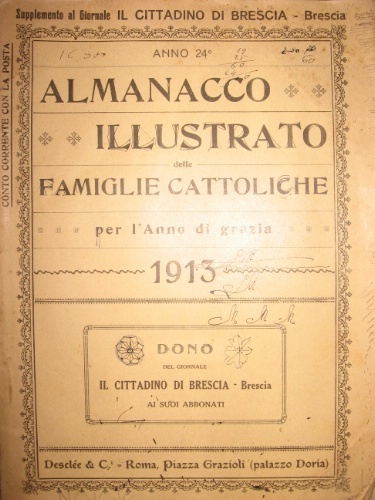 Almanacco illustrato delle Famiglie Cattoliche per l'anno di grazia 1913. …