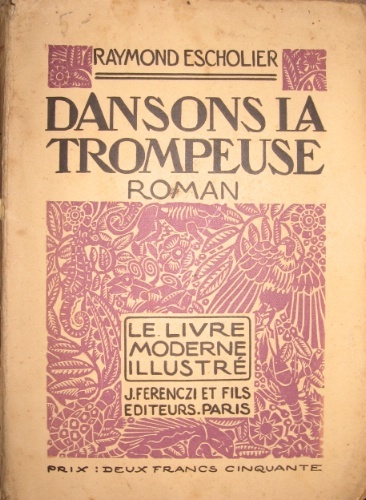 Dansons la trompeuse. Roman. Bois originaux de Emm. Jodelet.