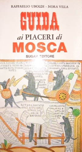 Guida ai piaceri di Mosca.