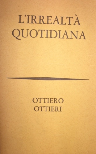 L’irrealtà quotidiana.