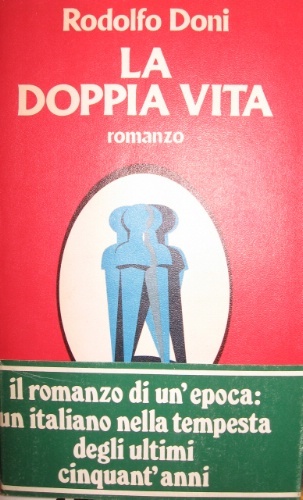 La doppia vita. Romanzo di un’epoca.