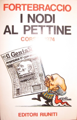 I nodi al pettine. Corsivi 1974. Prefazione di Giorgio Napolitano. …