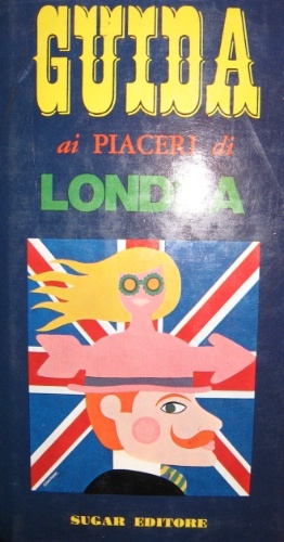 Guida ai piaceri di Londra. A cura di Hunter Davies. …