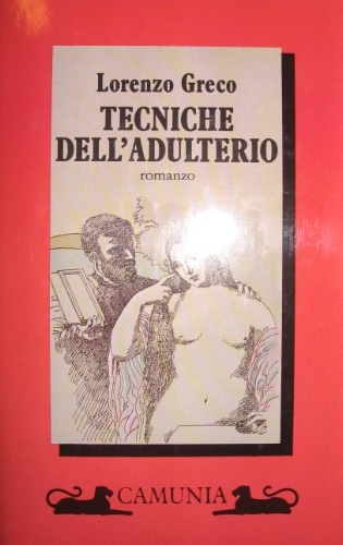 Tecniche dell’adulterio. Romanzo.