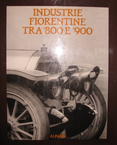 Industrie fiorentine tra ‘800 e ‘900.