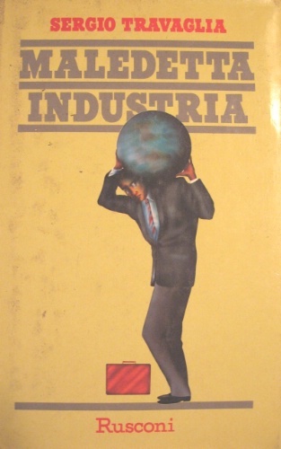 Maledetta industria. Manuale dell’euparonista.