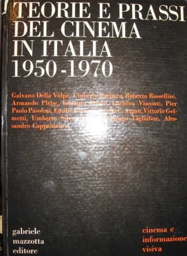 Teorie e prassi del cinema italiano 1950-1970.