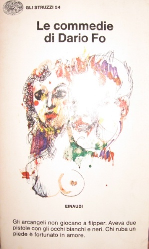 Le commedie. Gli arcangeli non giocano a flipper. – Aveva …