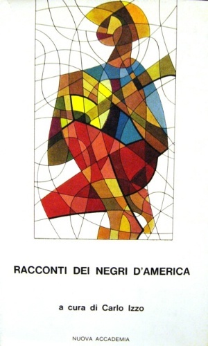 Racconti dei negri d’America. A cura di Carlo Izzo. Traduzione …