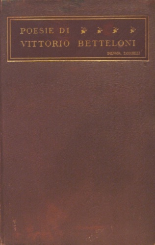 Poesie. (1860-1910). Con studi critici di Giosue Carducci e Benedetto …