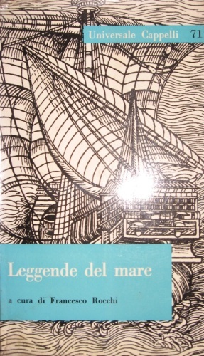 Leggende del mare. A cura di Francesco Rocchi.