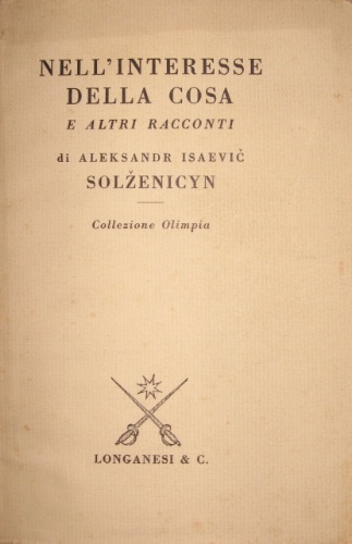 Nell’interesse della cosa. E altri racconti. Traduzione di Giovanna Spendel.