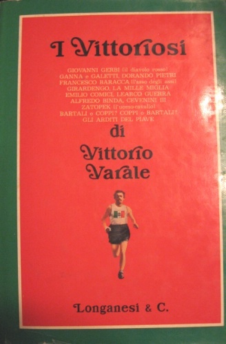 I vittoriosi. Eventi e personaggi visti e descritti in mezzo …