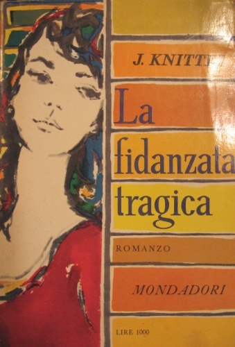 La fidanzata tragica. Romanzo. Unica traduzione autorizzata dall’inglese di Laura …
