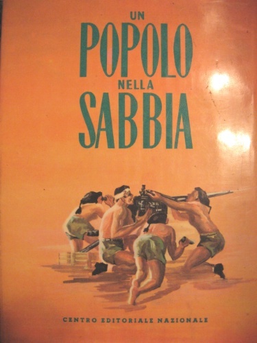 Un popolo nella sabbia. Con la collaborazione di Ercole Corvaglia …