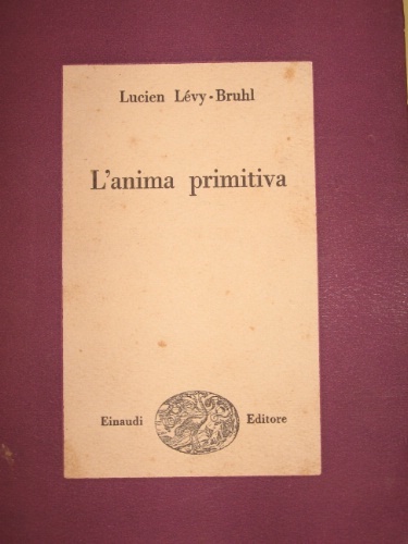 L’anima primitiva. Traduzione di Anna de Martino. Prefazione di Ernesto …