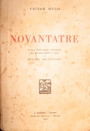 Novantatre. Nuova traduzione integrale con introduzione e note di Renato …