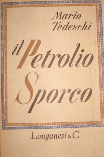 Il petrolio sporco.