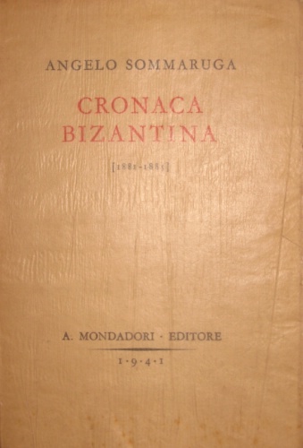 Cronaca bizantina. [1881-1885]. Note e ricordi. Con 20 illustrazioni fuori …