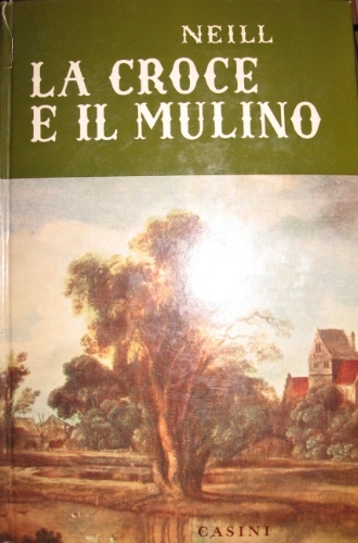 La croce e il mulino. Traduzione dall’inglese di Marcella Hannau.