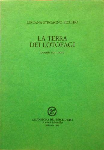 La terra dei lotofagi. Poesie con note.