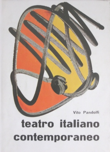 Teatro italiano contemporaneo 1945-1959. 134 tavole fuori testo.