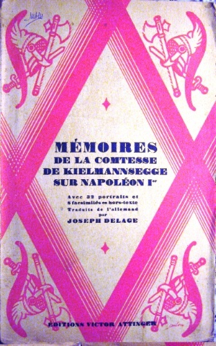 Mémoires de la Comtesse de Kielmannsegge sur Napoléon Ier. D’après …