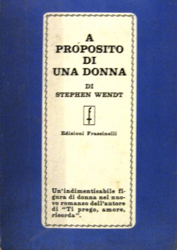 A proposito di una donna. Traduzione di Maria Castellani.