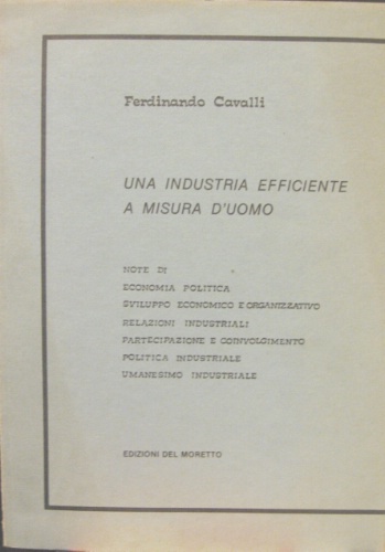 Una industria efficiente a misura d’uomo. Note di economia politica, …