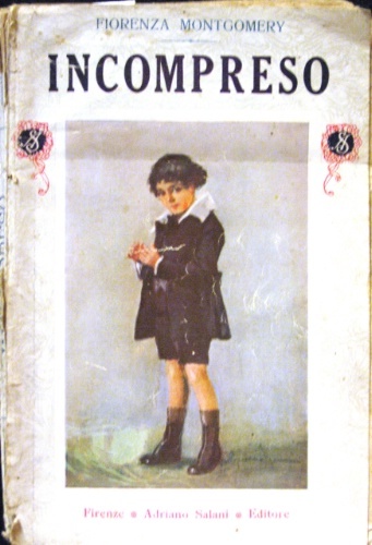 Incompreso. Nuova versione italiana di Emilia Franceschini. Disegni del pittore …