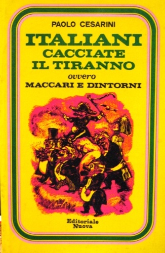 Italiani cacciate il tiranno. Ovvero Maccari e dintorni.