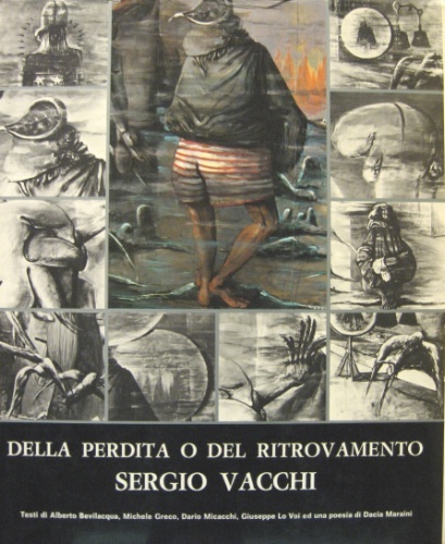 Sergio Vacchi. Della perdita o del ritrovamento. Testi di Alberto …