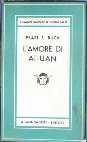 L’amore di Ai-Uan. Romanzo. Unica traduzione autorizzata di Andrea Damiano.