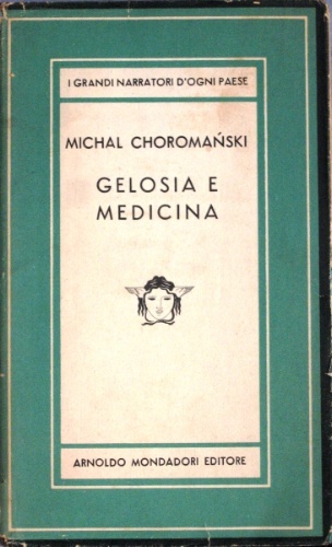 Gelosia e medicina. Romanzo. Unica traduzione autorizzata dal polacco di …