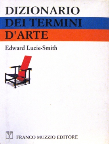 Dizionario dei termini d’arte. Traduzione e cura: Donata Battilotti. Prefazione …