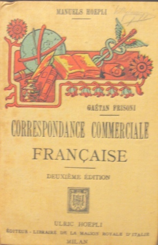 Manuel de correspondance commerciale française. Accompagné des fac-similés des différents …