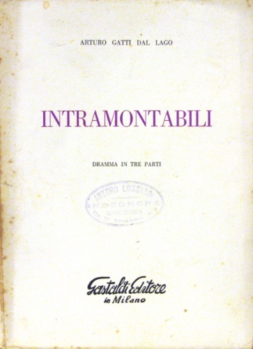 Intramontabili. Dramma in tre parti. Introduzione di I.D.P.