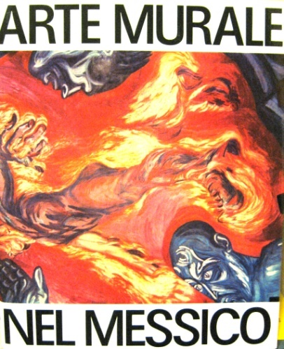 Arte murale nel Messico. Traduzione a cura di Margaret Kunzle …