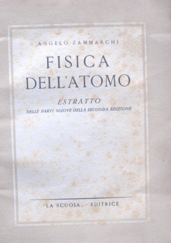 Fisica dell'atomo. Estratto delle parti nuove della seconda edizione.